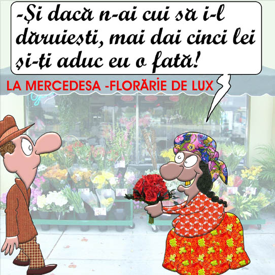 la mercedesa un buchet iti poate aduce si gagica